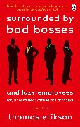 Surrounded by Bad Bosses and Lazy Employees