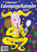 Schweizer Eulenspiegelkalender 2013